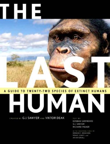 The Last Human - A Guide to Twenty Species of Extinct Human Ancestors