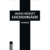 Leichenblässe: David Hunters 3. Fall: Thriller | Der dritte Fall für den forensischen Anthropologen David Hunter