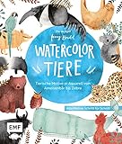  Watercolor-Tiere: Tierische Motive in Aquarell von Ameisenbär bis Zebra: Alle Motive Schritt für Schritt