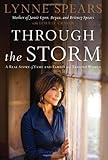 Through the Storm: A Real Story of Fame and Family in a Tabloid World by 