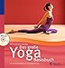 Das große Yoga Basisbuch: Die 40 besten Asanas zur Energiegewinnung by 