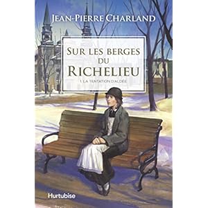 Sur les Berges du Richelieu V 01 la Tentation d'Aldee Livre en Ligne - Telecharger Ebook