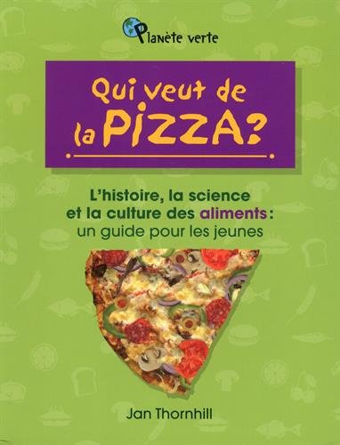couverture de : Qui veut de la pizza ? : l' histoire, la science et la cu...