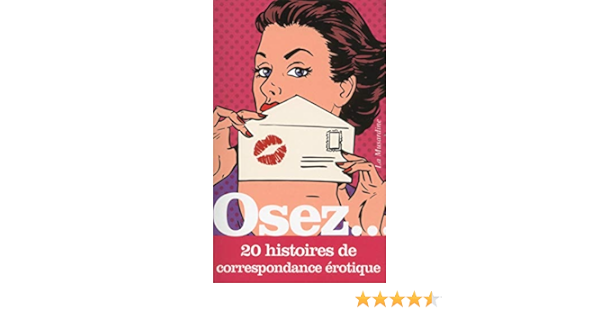 Amazon Fr Osez 20 Histoires De Correspondance Erotique Collectif Aude Dite Orium Livres