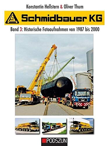 Schmidbauer Kg Band 3 Historische Fotoaufnahmen Von 1987 Bis 2000 - 