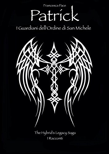 Download Patrick. I Guardiani dell'ordine di San Michele Download Patrick. I Guardiani dell'ordine di San Michele