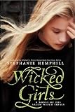 Wicked Girls: A Novel of the Salem Witch Trials by Stephanie Hemphill