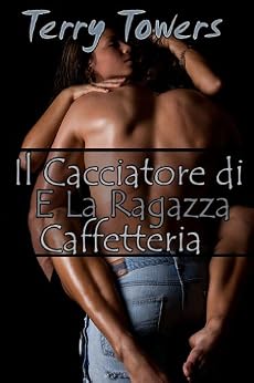 Terry Towers - Il cacciatore di taglie e la ragazza della caffetteria (2014)