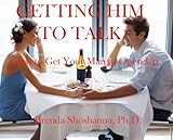 Image de Getting Him to Talk: How to Get Your Man to Open Up and Tell You What He's Feeling (Relationship Series Book 3) (English Edition)