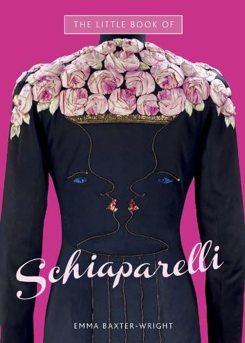 The Little Book of Schiaparelli (Little Book of Fashion)