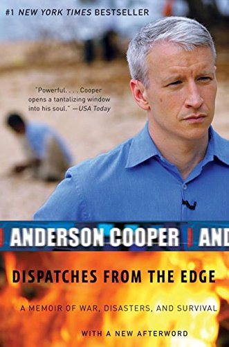 Preisvergleich Produktbild Dispatches from the Edge: A Memoir of War, Disasters, and Survival