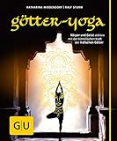 Götter-Yoga: Körper und Geist stärken mit der himmlischen Kraft der indischen Götter by 