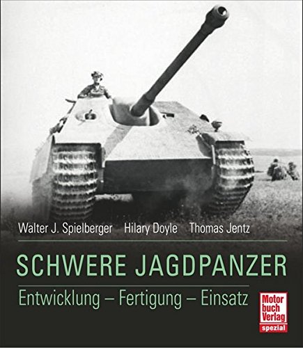 Download Schwere Jagdpanzer: Entwicklung - Fertigung - Einsatz Download Schwere Jagdpanzer: Entwicklung - Fertigung - Einsatz