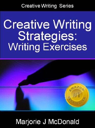 Creative Writing Strategies: Writing Exercises (Creative Writing Series) (English Edition)