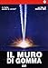 Il Muro Di Gomma by angela finocchiaro