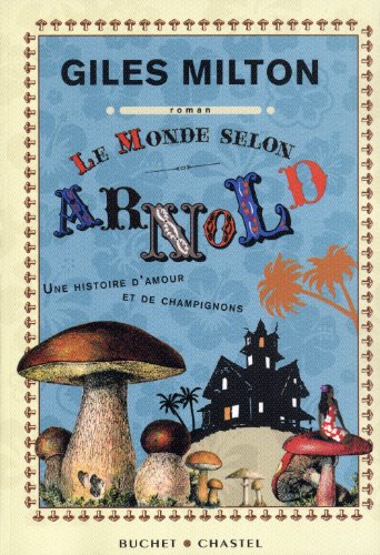 Le  Monde selon Arnold : roman