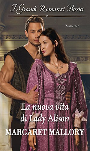 Margaret Mallory - L'eredità dei Douglas 01. La nuova vita di Lady Alison (2017)