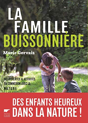Download La Famille buissonnière. Découvertes et activités en connexion avec la nature