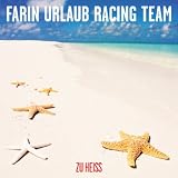 Zu Heiss - Farin Urlaub Racing Team