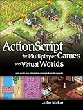 ActionScript for Multiplayer Games and Virtual Worlds (One-Off) (English Edition) by 