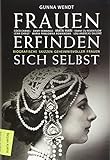 Frauen erfinden sich selbst: Biografische Skizzen geheimnisvoller Frauen: Mata Hari, Coco Chanel, Lena Christ, Emmy Hennings, Fanny zu Reventlow, Maria Pawlowna Romanowa by