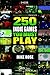 250 Indie Games You Must Play by 