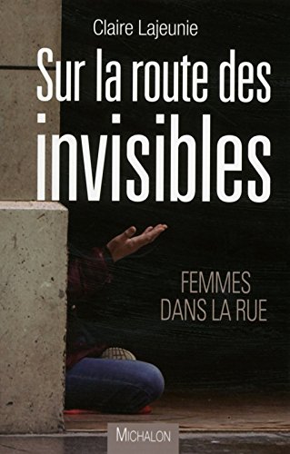 Sur la route des invisibles - Femmes dans la rue en ligne