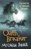 Oath Breaker: Book 5 (Chronicles of Ancient Darkness, Band 5) by