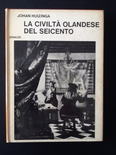 Download LA CIVILTA' OLANDESE DEL SEICENTO: Download LA CIVILTA' OLANDESE DEL SEICENTO: