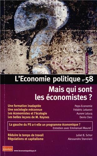 L'Economie politique, N° 58 avril 2013 : Mais qui sont les économistes ? L'Economie politique, N° 58 avril 2013 : Mais qui sont les économistes ?