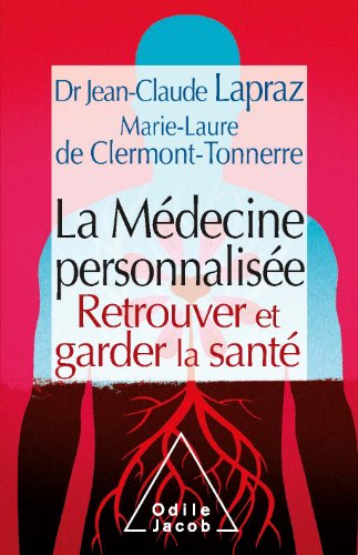 Médecine personnalisée (La): Retrouver et garder la santé