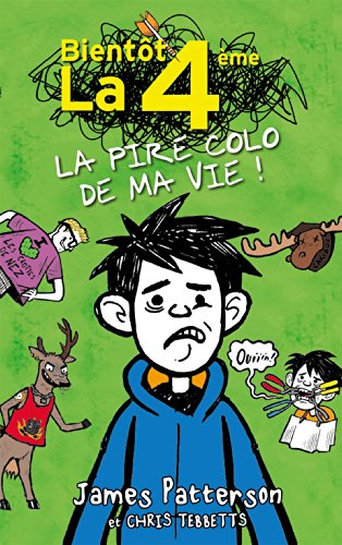 couverture de : Bientôt la 4ème, la pire colo de ma vie ! couverture de : Bientôt la 4ème, la pire colo de ma vie !