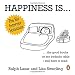 Happiness is - 500 Things to Be Happy About RS.195.00