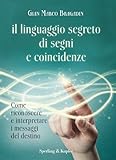 Image de Il linguaggio segreto di segni e coincidenze: Come riconoscere e interpretare i messa