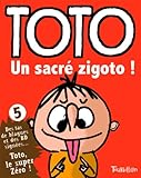 Toto, le super zéro !, Tome 5 : Un sacré zigoto !