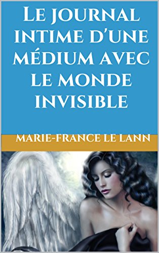 Book's Cover of Le journal intime d'une médium avec le monde invisible