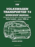 VW Transporter T4 Workshop Manual: Owners Edition: Petrol Models - Years 1996 on