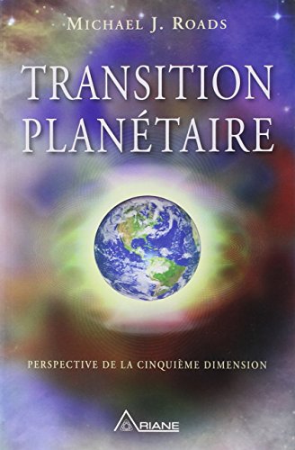 Download Transition planétaire - Perspective de la cinquième dimension Download Transition planétaire - Perspective de la cinquième dimension