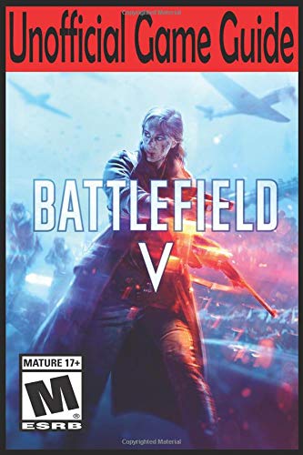 Preisvergleich Produktbild Battlefield V: Unofficial Game Guide