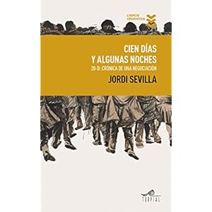 Cien díias y algunas noches: 20D:Crónica de una negociación (Libros Urgentes)