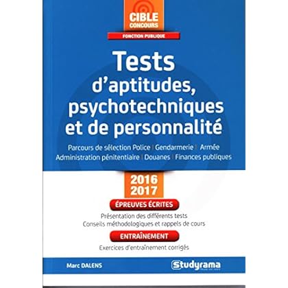 Tests d'aptitudes, psychotechniques et de personnalité : Parcours de sélection police, gendarmerie, administration pénitentiaire, douanes, finances publiques