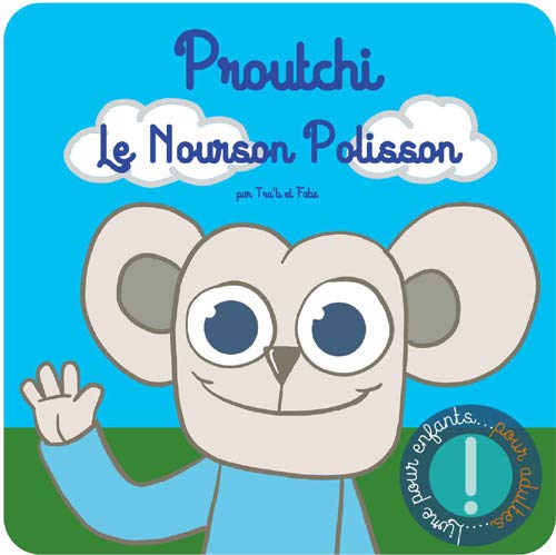 Télécharger Proutchi, le nourson polisson PDF Ebook En Ligne
