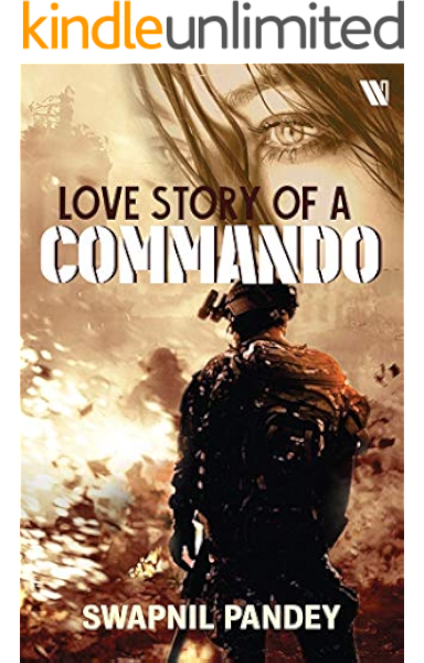 Love Story Of A Commando Ebook Pandey Swapnil Amazon In Kindle