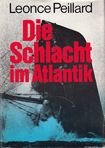 Die Schlacht im Atlantik. Die Zeit der Kriegsmarine 1939-1942 und Der Sieg der Jäger 1942-1945 2 Bände in einem