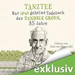 Tanztee: Das neue geheime Tagebuch des Hendrik Groen, 85 Jahre (Hendrik Groen 2)