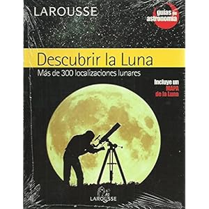 Descubrir la Luna + mapa (Guias De Astronomia/ Astronomy Guide)