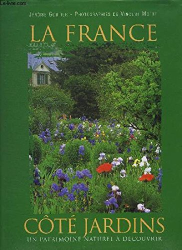 Download LA FRANCE COTE JARDINS - UN PATRIMOINE NATUREL A DECOUVRIR.