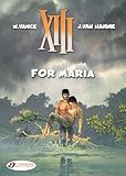 XIII - tome 9 For Maria (09) by William Vance, Jean Van hamme