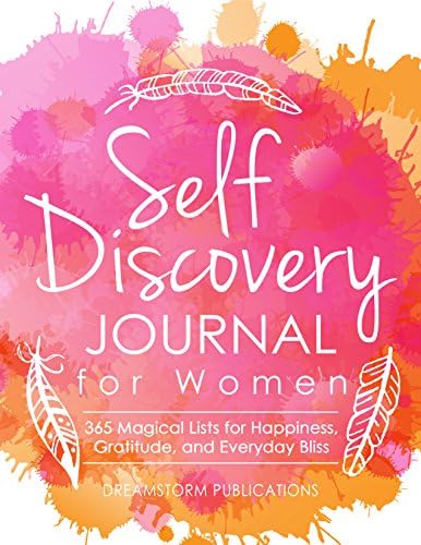Self Discovery Journal for Women: 365 Days of Magical Lists for Happiness, Gratitude, and Everyday Bliss (Guided Prompt Journal Book 1)
