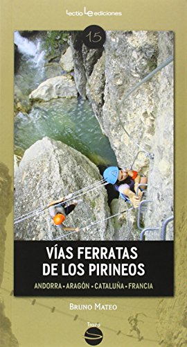 Vías Ferratas De Los Pirineos. Andorra, Aragón, Cataluña, Francia (Traza)
